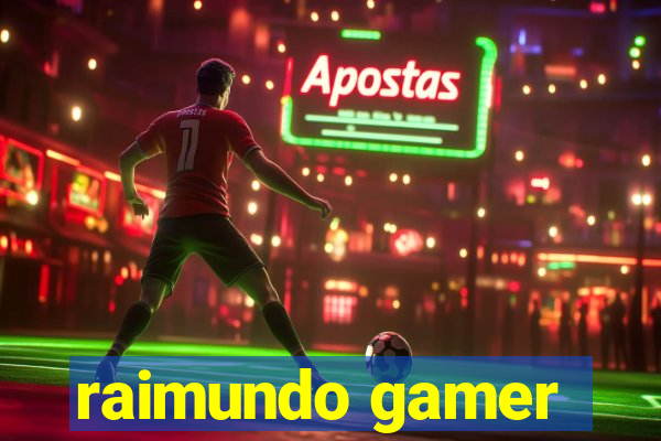 raimundo gamer